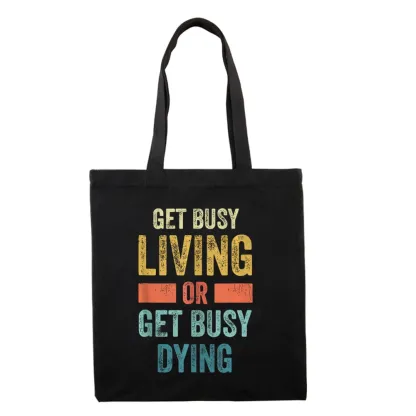 Pagewings Get Busy Living Or Get Busy Dying Lovers Gift Tote Bag