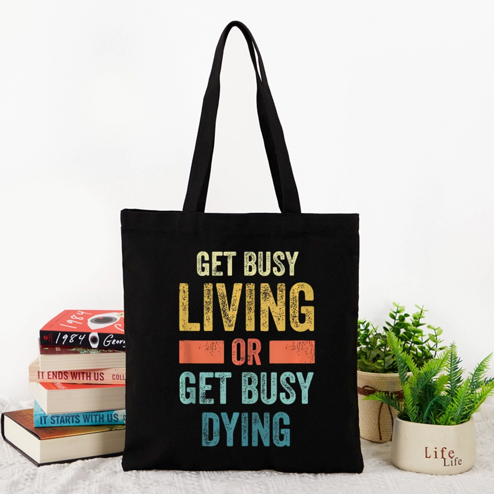 Pagewings Get Busy Living Or Get Busy Dying Lovers Gift Tote Bag