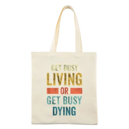Pagewings Get Busy Living Or Get Busy Dying Lovers Gift Tote Bag