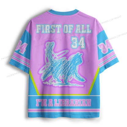 Pagewings First Of All I’m A Librarian Unisex Mesh Jersey