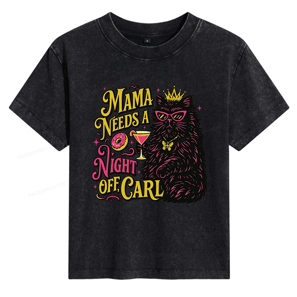 Pagewings Mama Needs A Night Off Women's Washed T-shirt