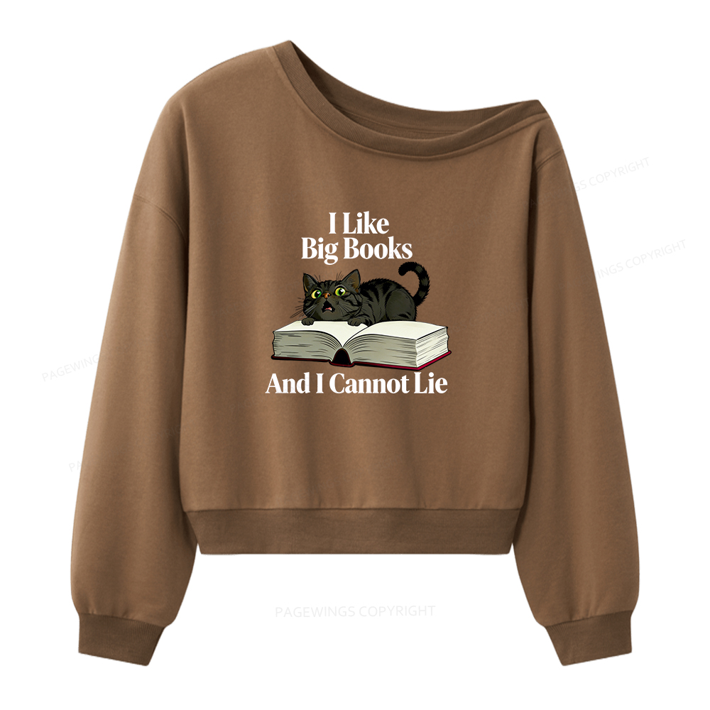 Pagewings I Like Big Books And I Cannot Lie. Women Off Shoulder Sweatshirt