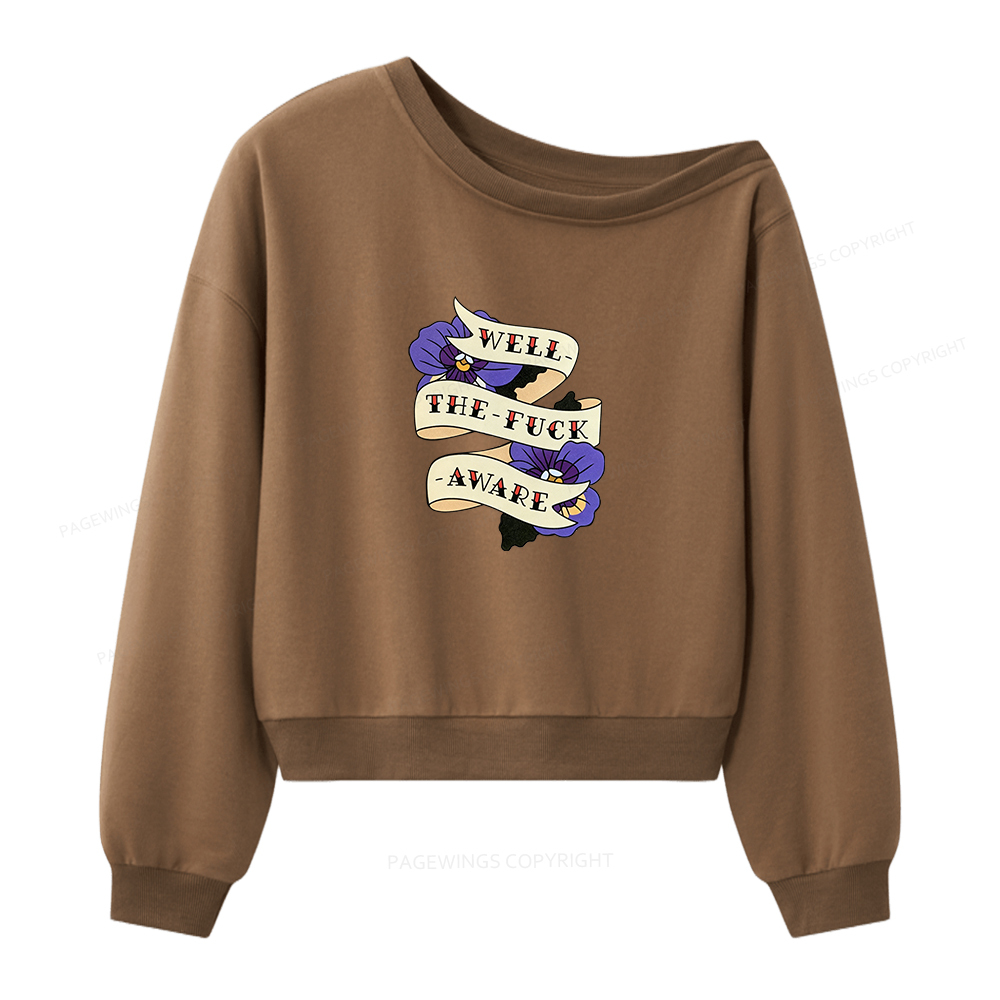 Pagewings Well The Fuck Aware Women Off Shoulder Sweatshirt
