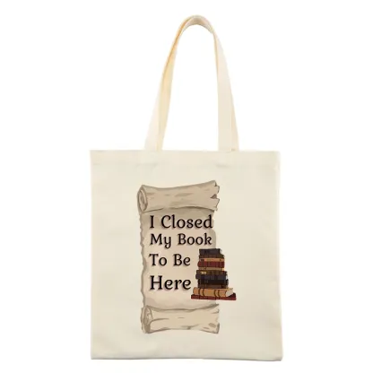 Pagewings I Closed My Book To Be Here Lovers Gift Tote Bag