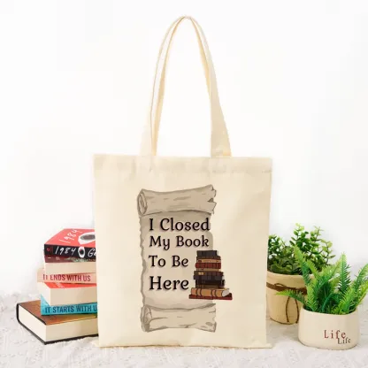 Pagewings I Closed My Book To Be Here Lovers Gift Tote Bag