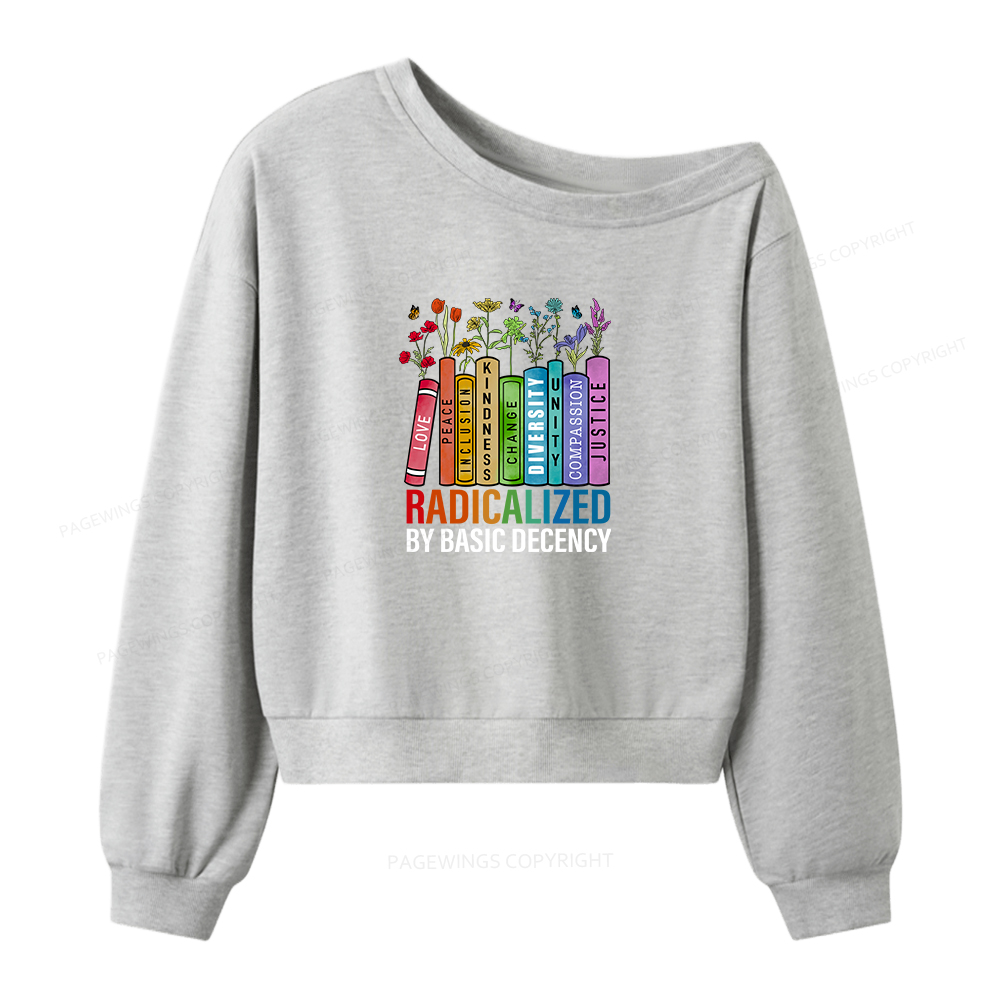 Pagewings Radicalized by Basic Decency Women Off Shoulder Sweatshirt