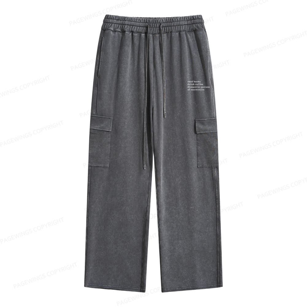 Pagewings Read Books Drink Coffee Dismantle Systems of Oppression Unisex Washed Cargo Sweatpants