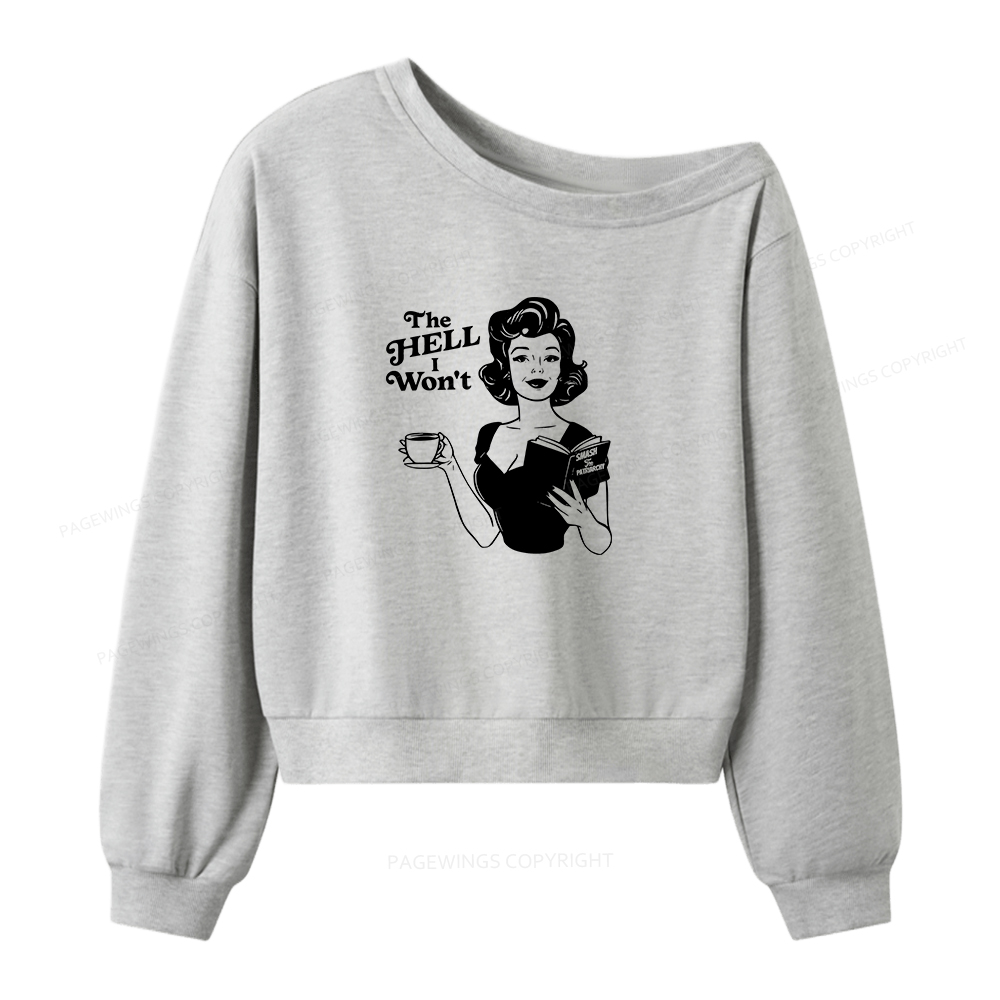 Pagewings The Hell I Won't Resistance Women Off Shoulder Sweatshirt