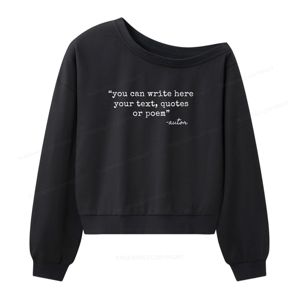 Pagewings Personalized Quote Women Off Shoulder Sweatshirt