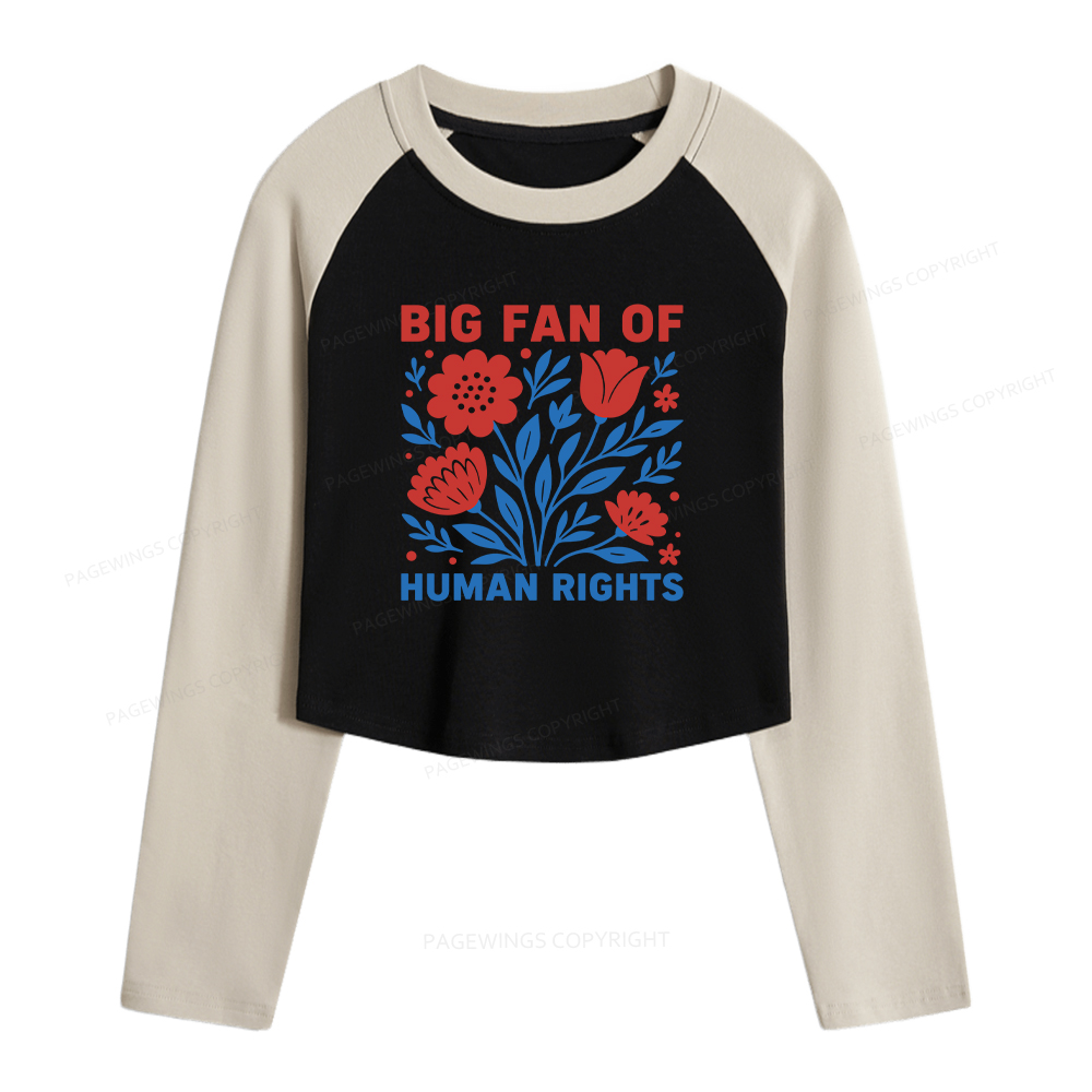 Pagewings Big Fan Of Human Rights Women Long Sleeve Crop Raglan T-shirt