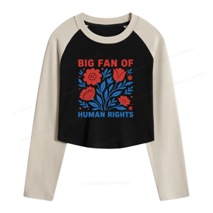 Pagewings Big Fan Of Human Rights Women Long Sleeve Crop Raglan T-shirt