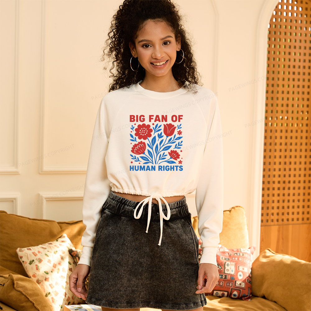 Pagewings Big Fan Of Human Rights  Women Cropped Sweatshirt 