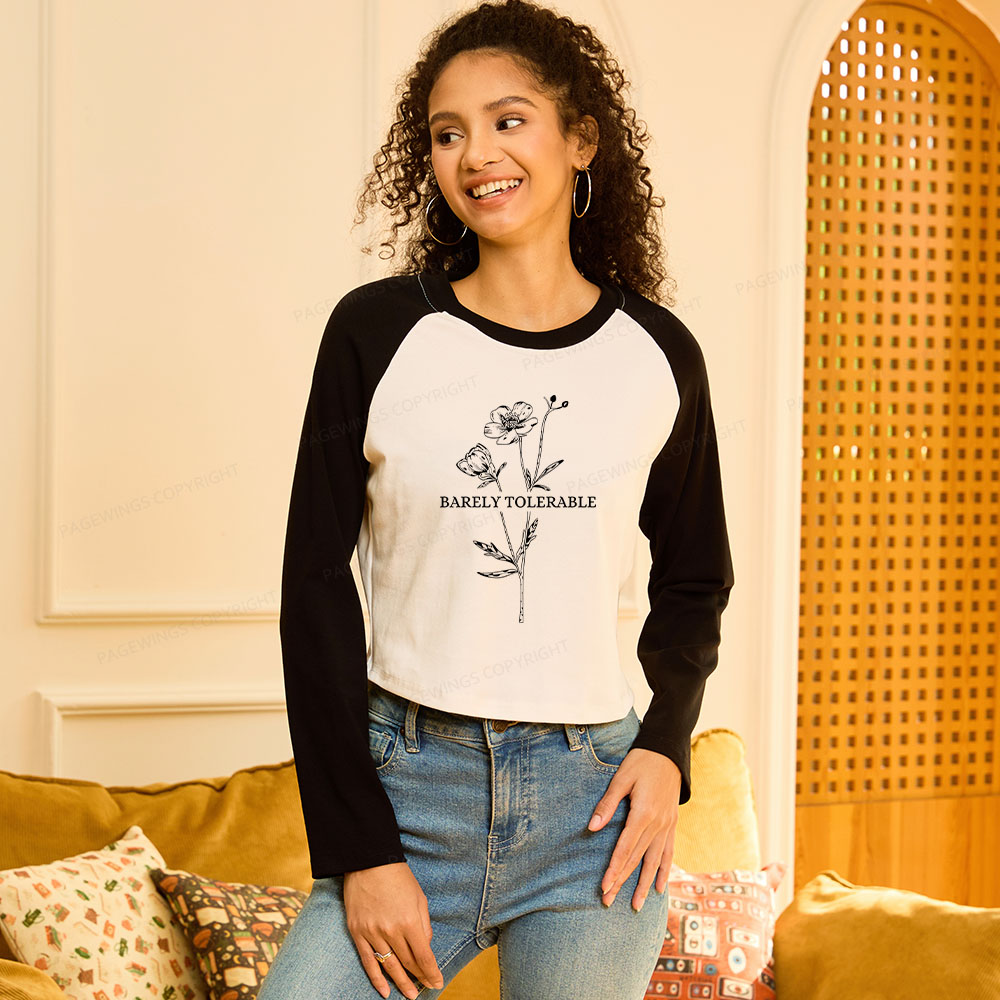 Pagewings Barely Tolerable Women Long Sleeve Crop Raglan T-shirt