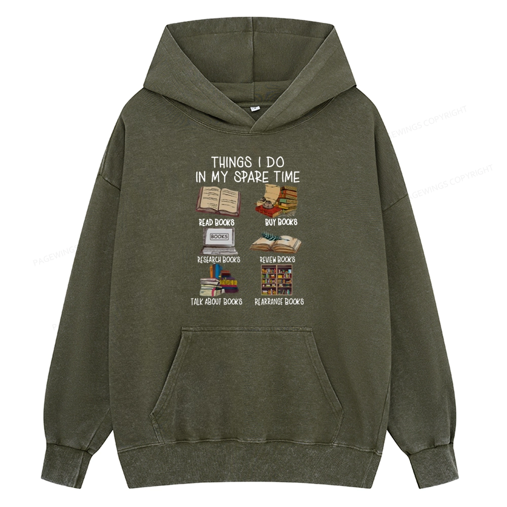 Pagewings Things I Do In My Spare Time Book Lover Librarian Unisex Washed Hoodie
