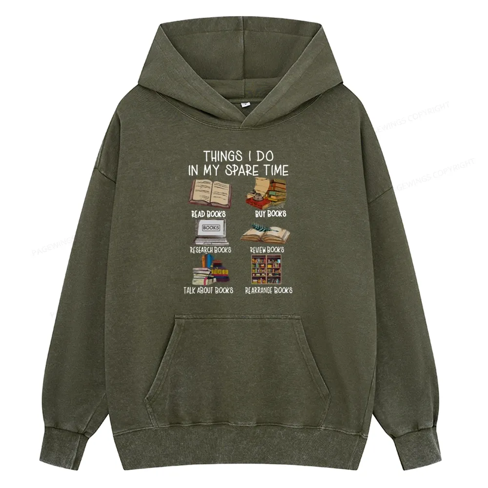Pagewings Things I Do In My Spare Time Book Lover Librarian Unisex Washed Hoodie