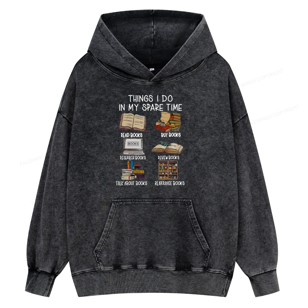 Pagewings Things I Do In My Spare Time Book Lover Librarian Unisex Washed Hoodie