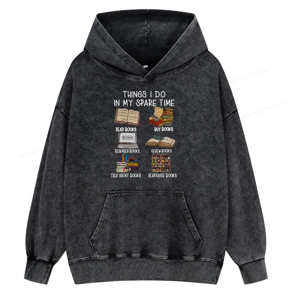 Pagewings Things I Do In My Spare Time Book Lover Librarian Unisex Washed Hoodie