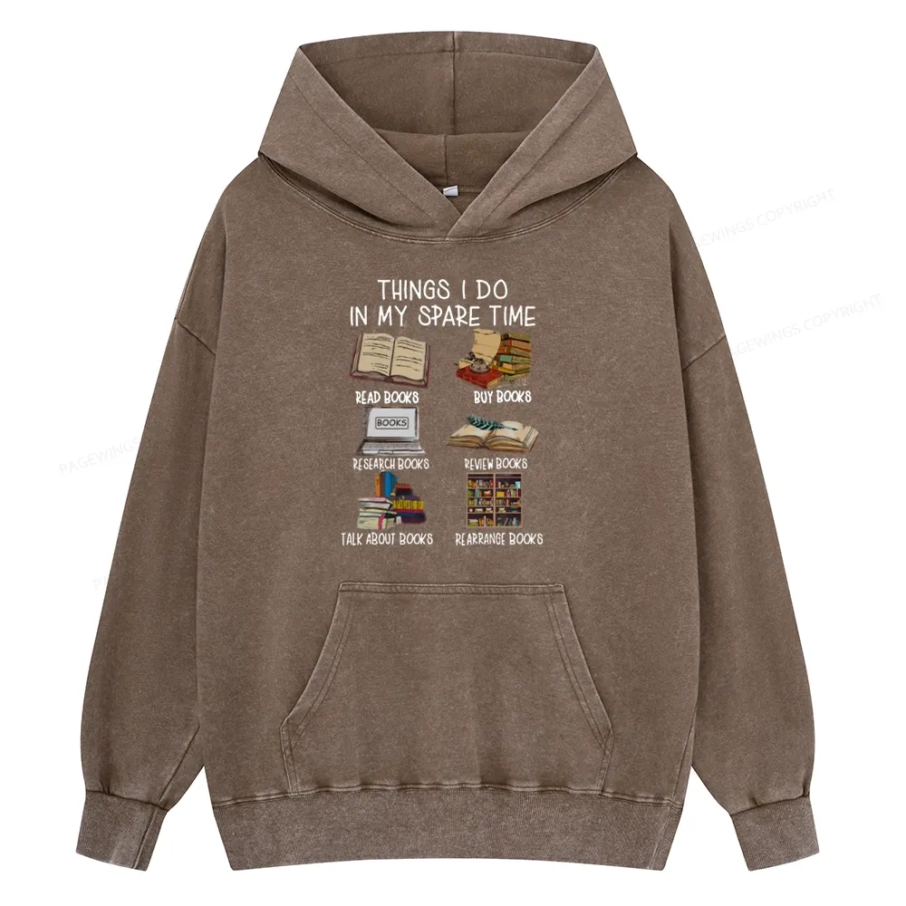 Pagewings Things I Do In My Spare Time Book Lover Librarian Unisex Washed Hoodie