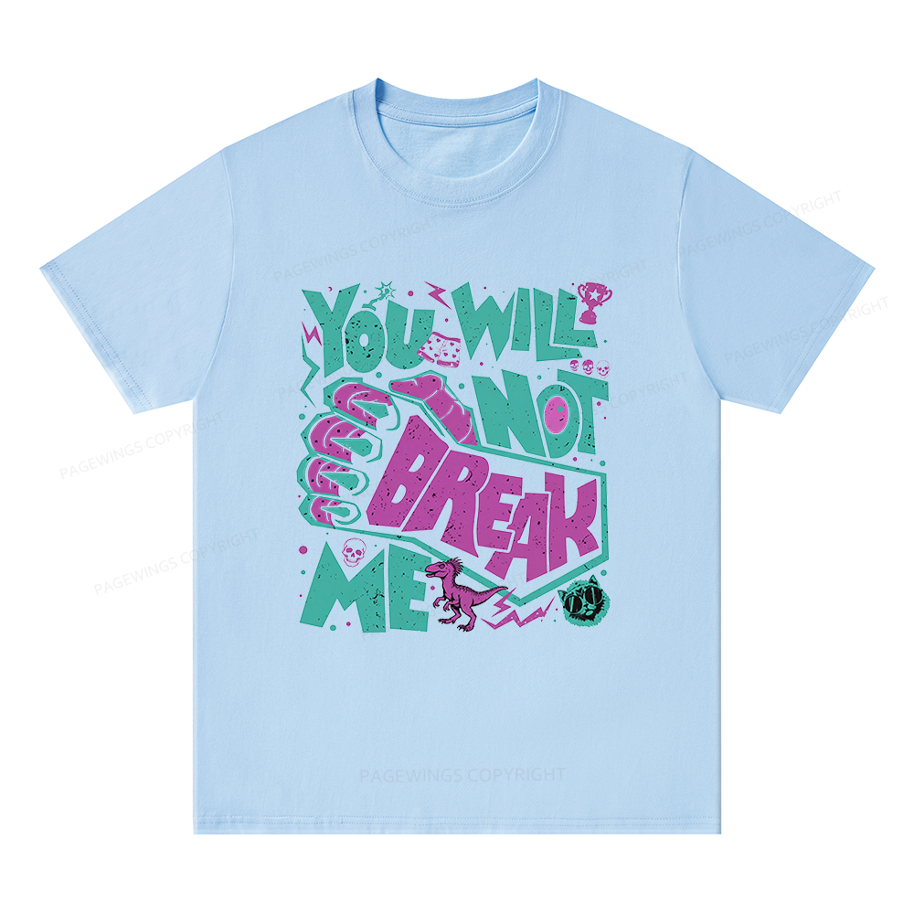 Pagewings You Will Not Break Me Unisex Classic T-shirt