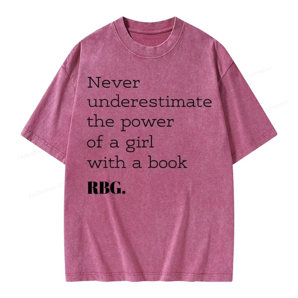 Pagewings Never Underestimate The Power Of a Girl With a Book Unisex Washed T-shirt