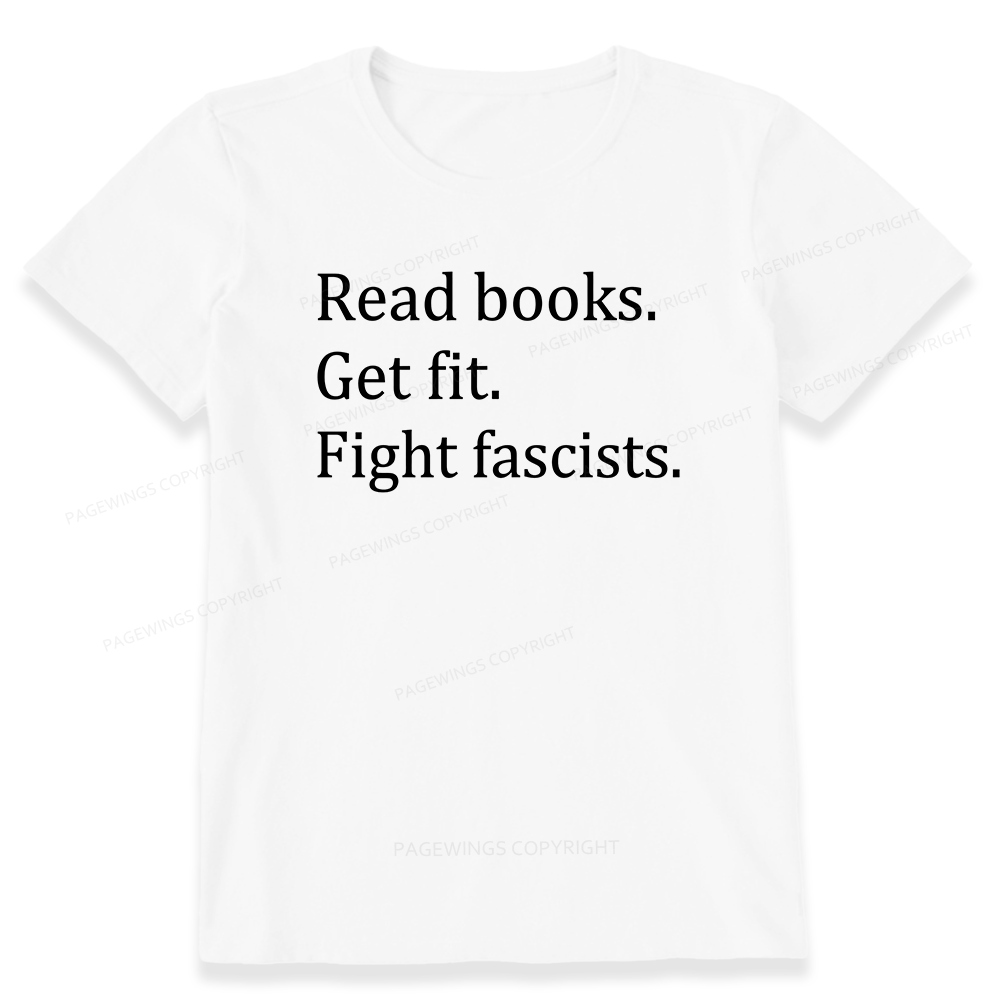 Pagewings Read Books Get Fit Fight Fascists Unisex Classic T-shirt