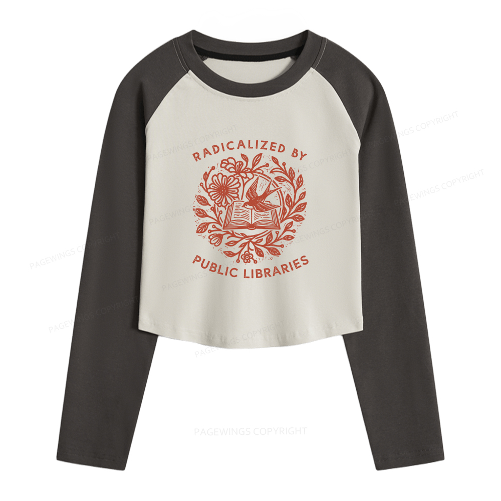 Pagewings Radicalized By Public Libraries Women Long Sleeve Crop Raglan T-shirt