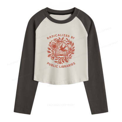 Pagewings Radicalized By Public Libraries Women Long Sleeve Crop Raglan T-shirt