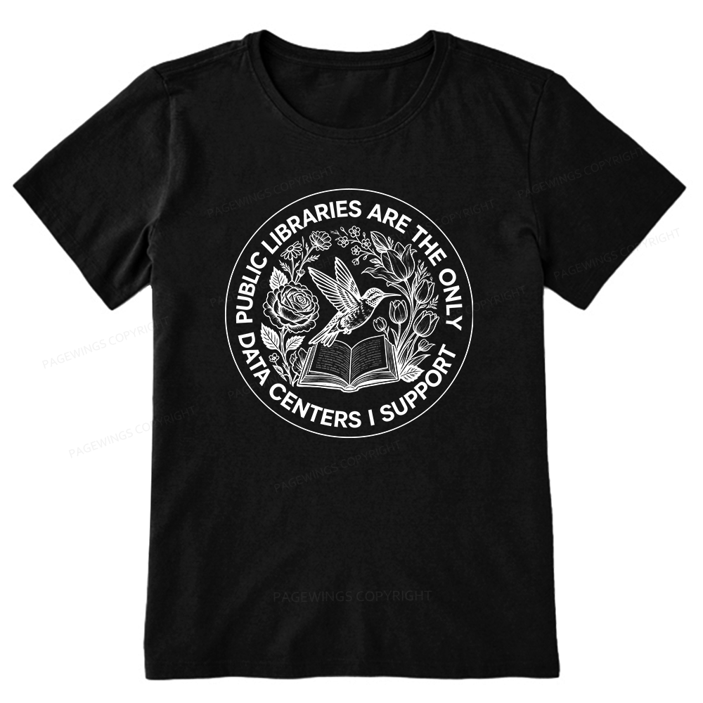 Pagewing Public Libraries are the only Data Centers I Support Bookish Unisex Classic T-shirt