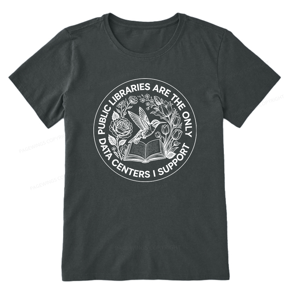 Pagewing Public Libraries are the only Data Centers I Support Bookish Unisex Classic T-shirt