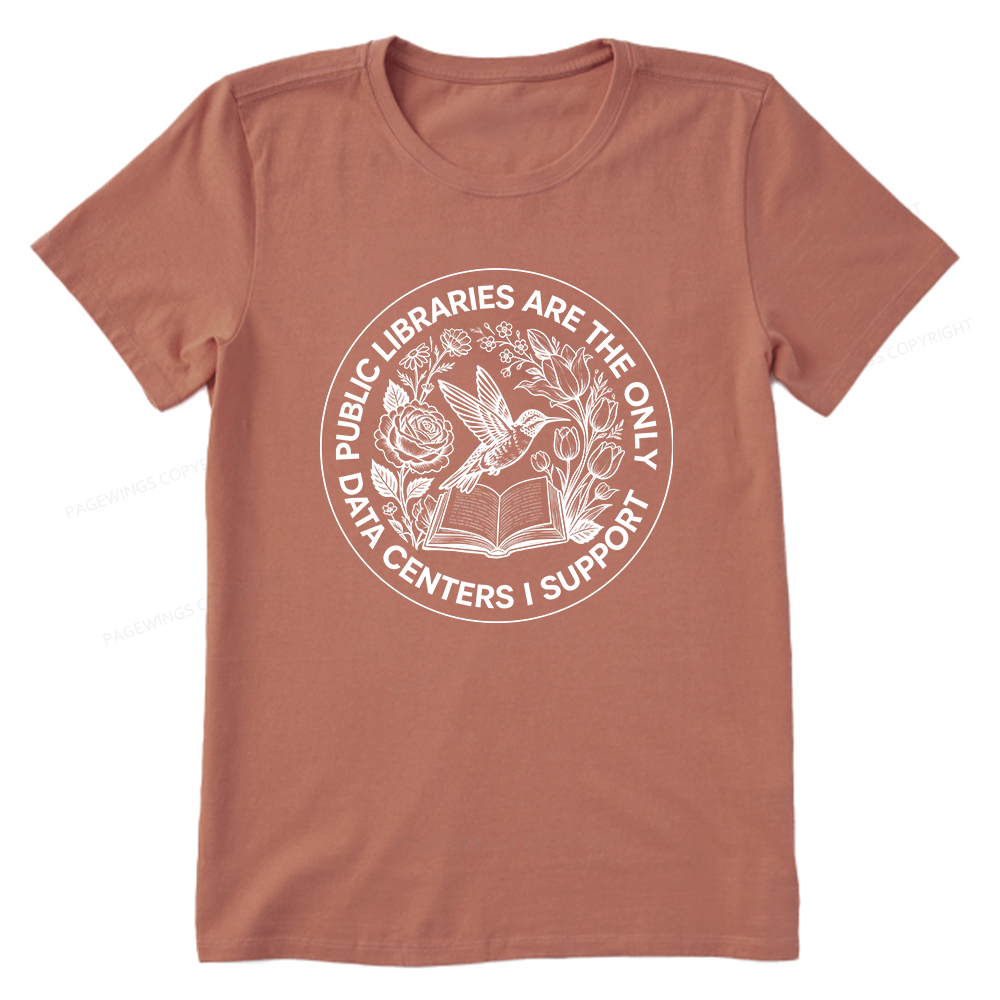 Pagewing Public Libraries are the only Data Centers I Support Bookish Unisex Classic T-shirt