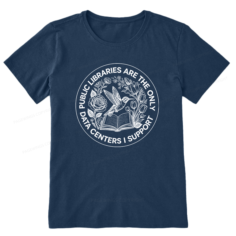Pagewing Public Libraries are the only Data Centers I Support Bookish Unisex Classic T-shirt
