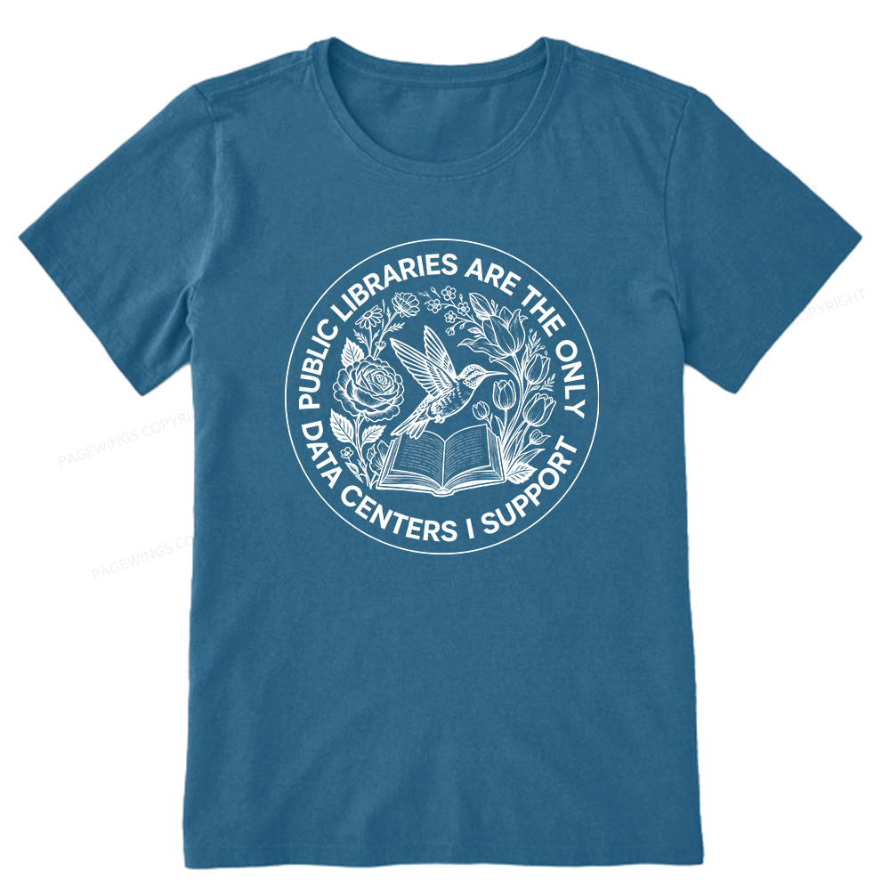 Pagewing Public Libraries are the only Data Centers I Support Bookish Unisex Classic T-shirt
