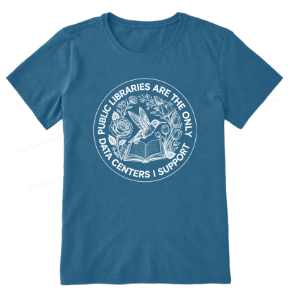 Pagewing Public Libraries are the only Data Centers I Support Bookish Unisex Classic T-shirt