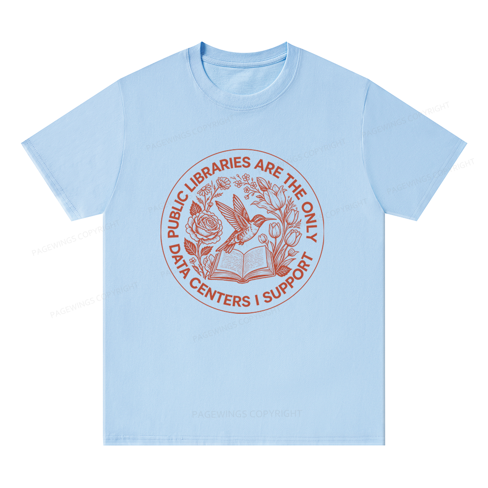 Pagewing Public Libraries are the only Data Centers I Support Bookish Unisex Classic T-shirt