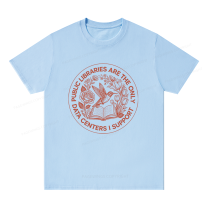 Pagewing Public Libraries are the only Data Centers I Support Bookish Unisex Classic T-shirt