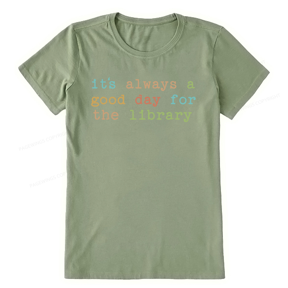 Pagewings Its Always a Good Day for the Library Bookish Unisex Classic T-shirt