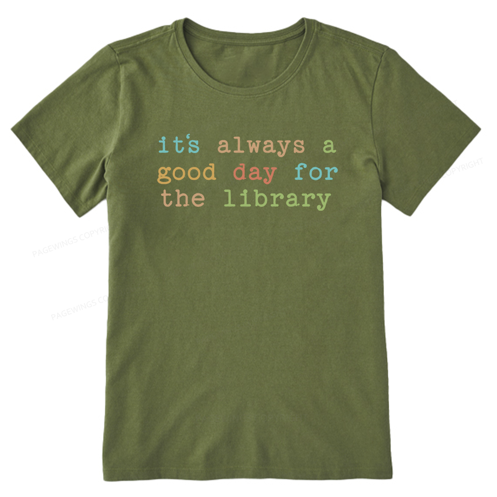 Pagewings Its Always a Good Day for the Library Bookish Unisex Classic T-shirt