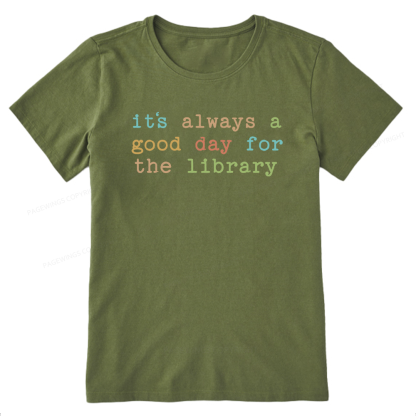 Pagewings Its Always a Good Day for the Library Bookish Unisex Classic T-shirt