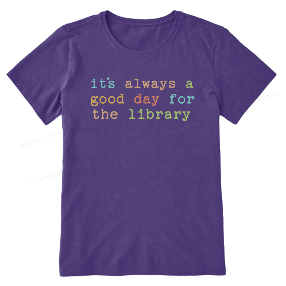 Pagewings Its Always a Good Day for the Library Bookish Unisex Classic T-shirt