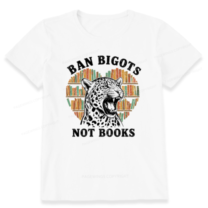 Pagewing Ban Bigots Not Books16084 Bookish Unisex Classic T-shirt