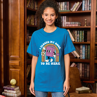 Pagewings Closed My Book To Be Here 12348 Bookish Unisex Classic T-shirt