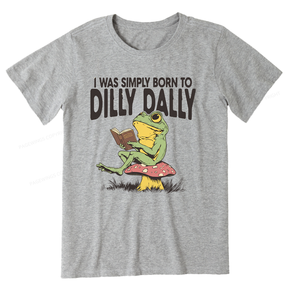 Pagewing Born to Dilly Dally16143 Bookish Unisex Classic T-shirt