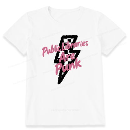 Pagewing Public Libraries Are Punk16135 Bookish Unisex Classic T-shirt