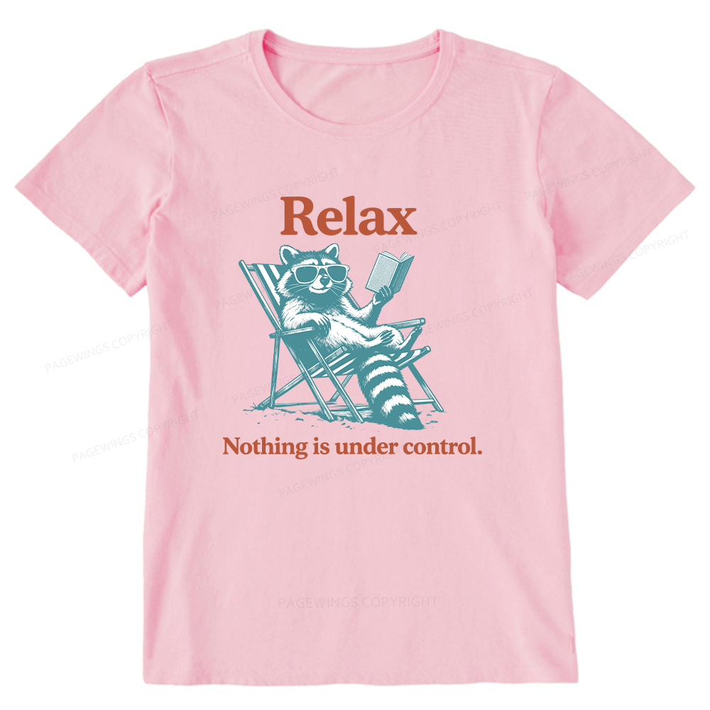 Pagewing Relax Nothing Is Under Control16120 Bookish Unisex Classic T-shirt