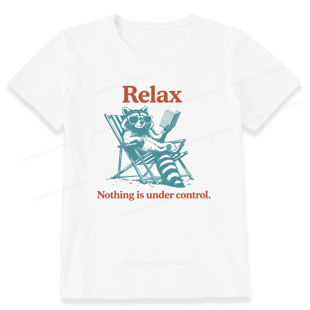 Pagewing Relax Nothing Is Under Control16120 Bookish Unisex Classic T-shirt