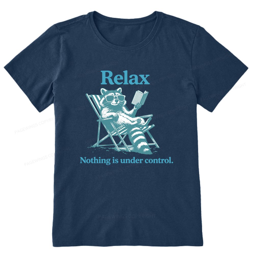 Pagewing Relax Nothing Is Under Control16120 Bookish Unisex Classic T-shirt