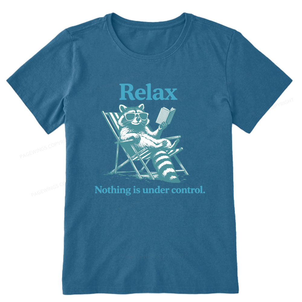 Pagewing Relax Nothing Is Under Control16120 Bookish Unisex Classic T-shirt