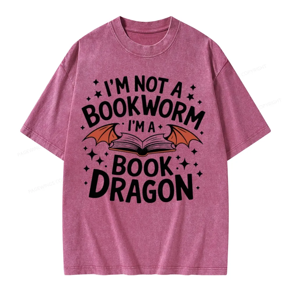 Pagewings I'm Not A Bookworm I'm A Book Dragon Unisex Washed T-shirt