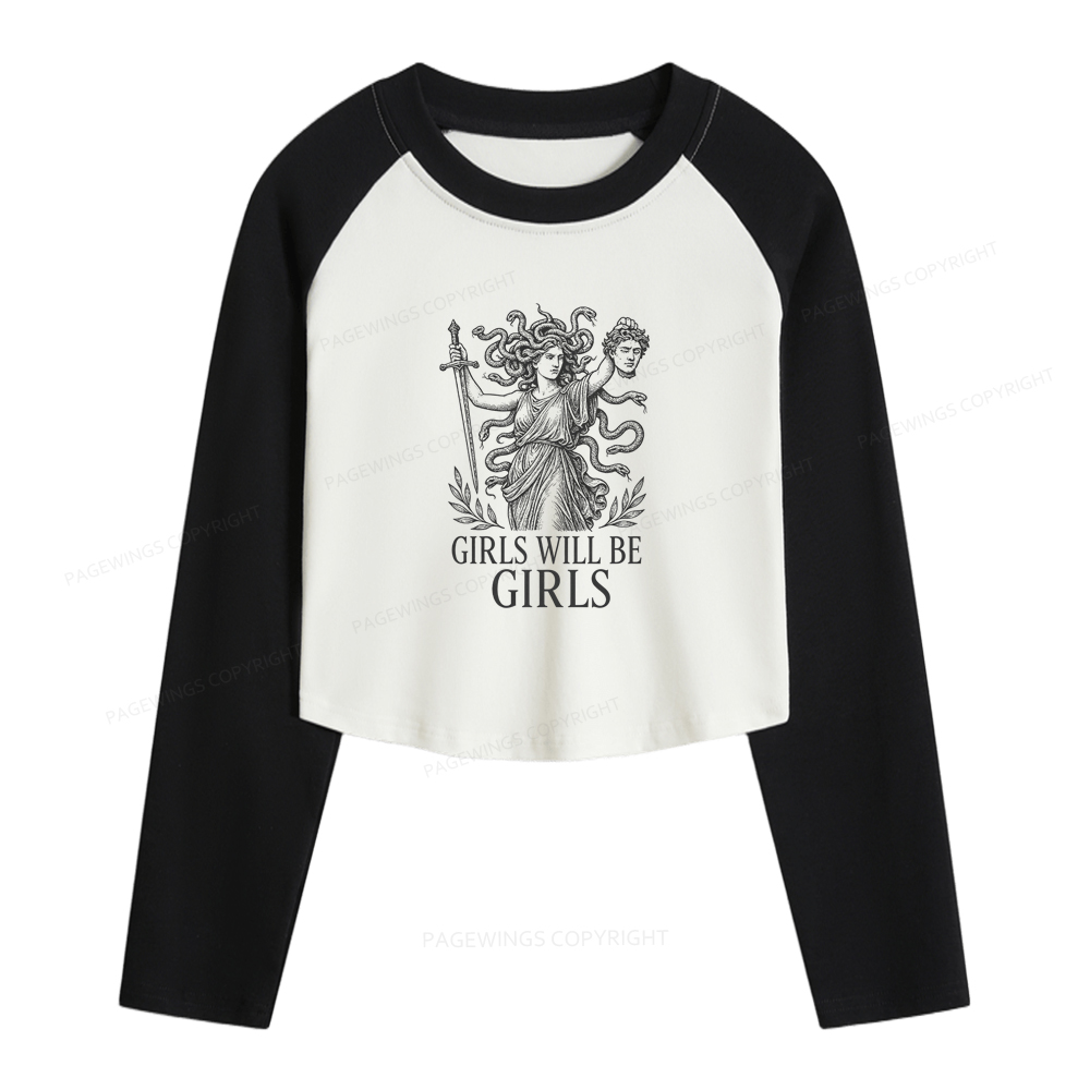 Pagewings Girls Will Be Girls Women Long Sleeve Crop Raglan T-shirt