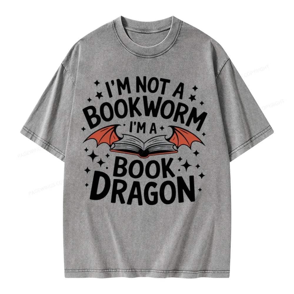 Pagewings I'm Not A Bookworm I'm A Book Dragon Unisex Washed T-shirt